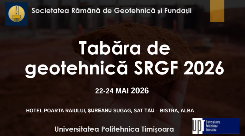 TABĂRA DE GEOTEHNICĂ SRGF 2026 22-24 MAI 2026